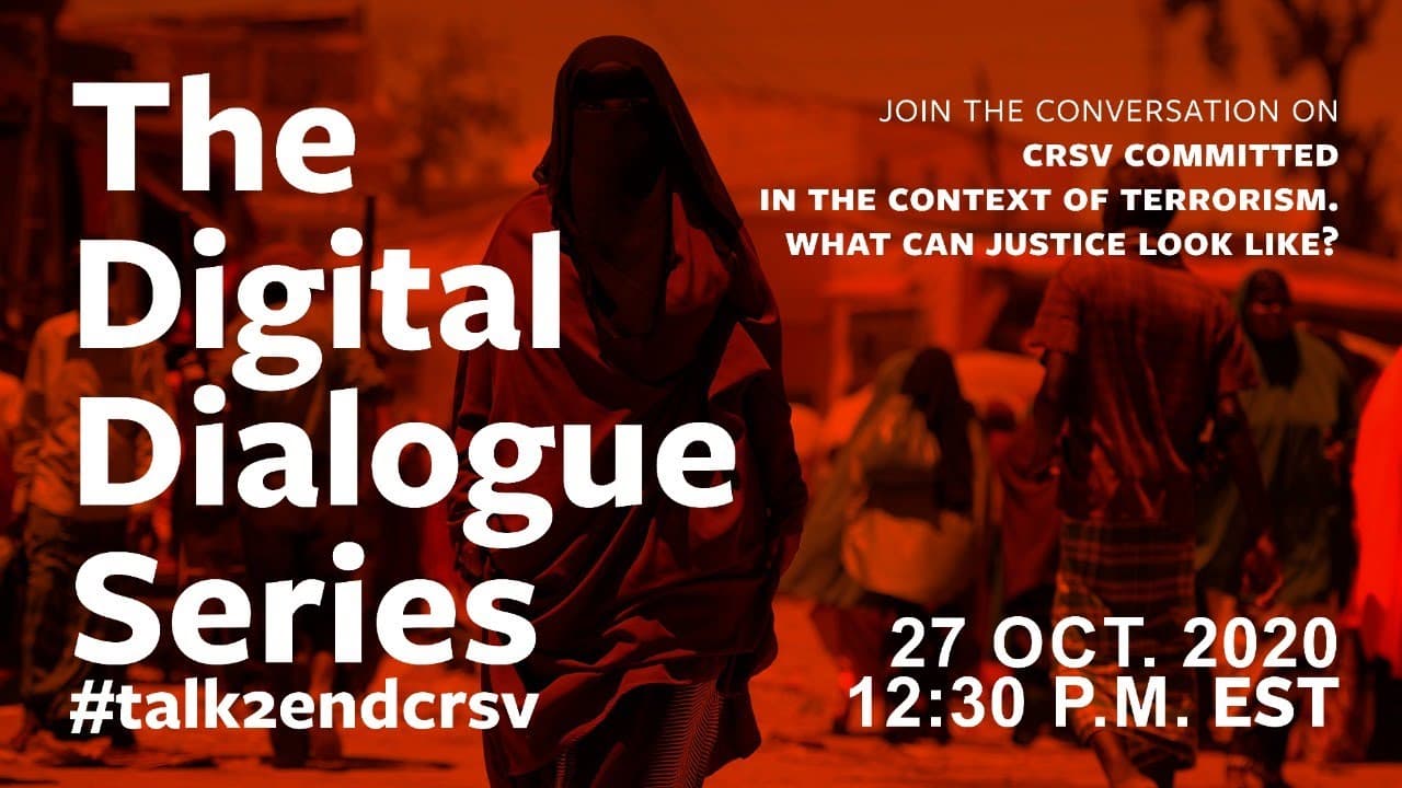 Digital Dialogue Series 3: Justice for CRSV Cases Committed in the Context of Terrorism